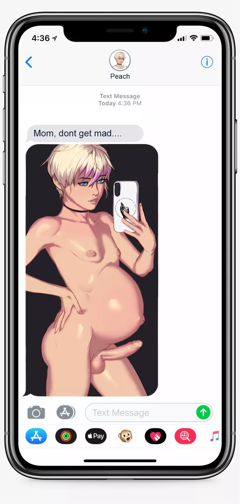 Mom will be mad when she founds out you got pregnant . 