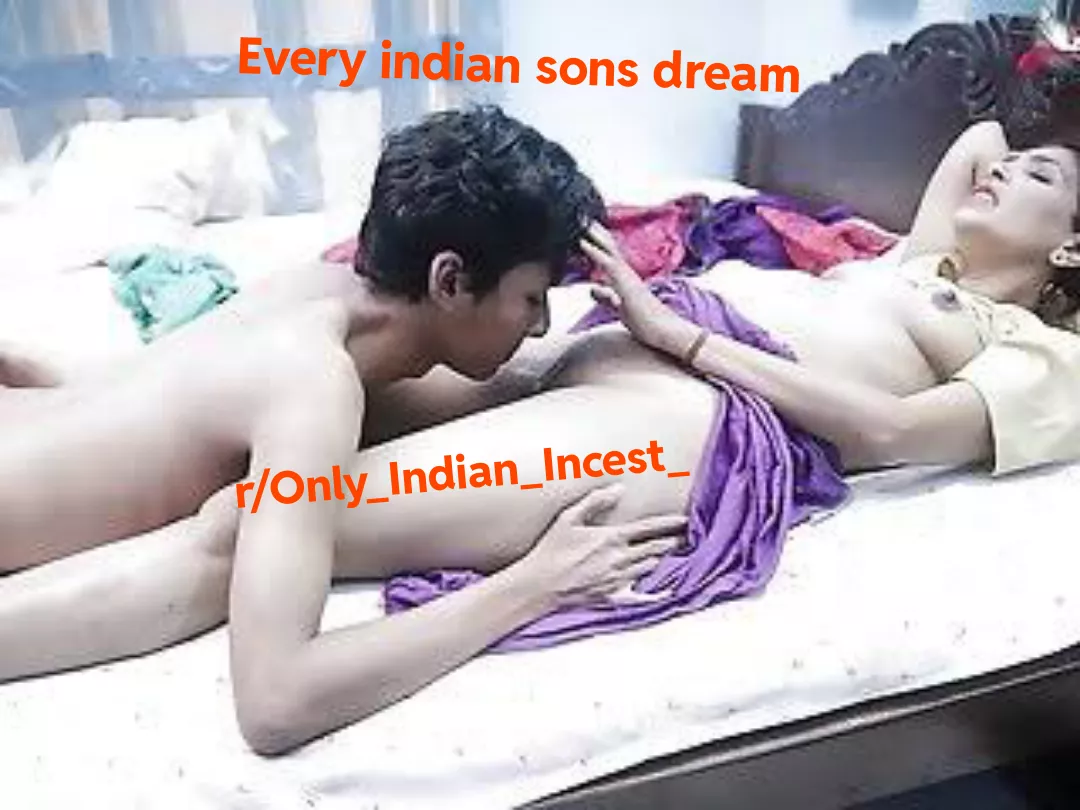 Even Indian sons dream