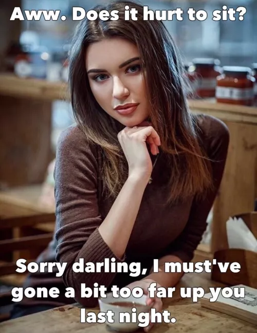 But it was worth the pain I bet, wasn’t it?