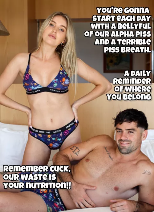 will you have the appetite for their morning piss everyday?