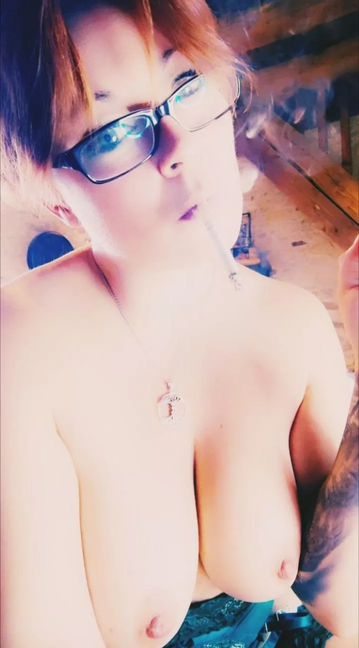 Would you smoke with me, or do you just like to watch me?