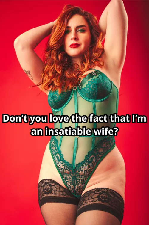 I want to hear it from you dear