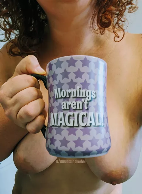 Mornings aren't magical ✨