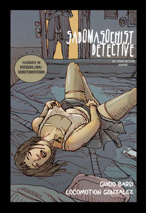 SADOMASOCHIST DETECTIVE. An interactive erotic comic where we create and you decide. 
