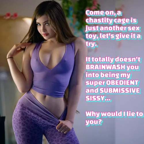 Always trust hot babes!