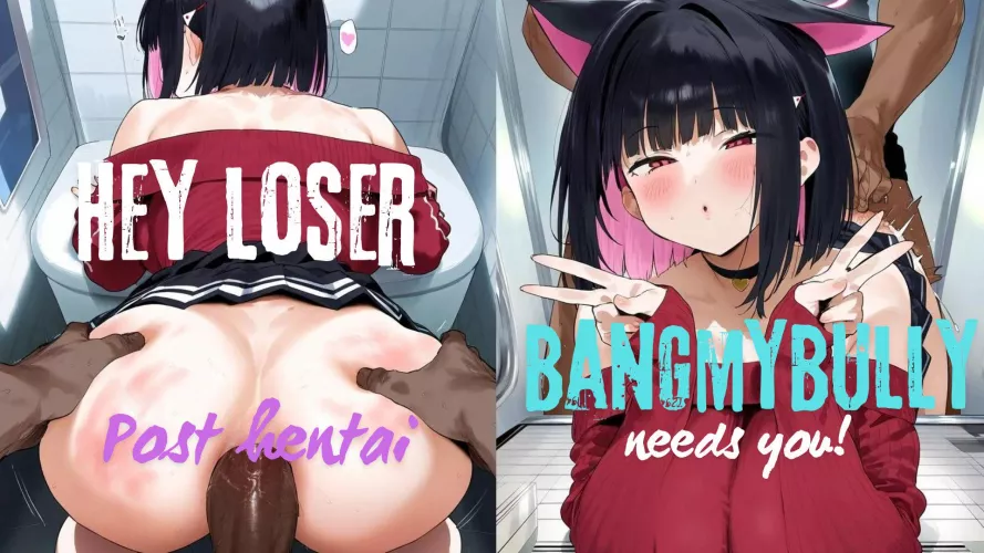 Important announcement from r/bangmybully! We want more hentai.