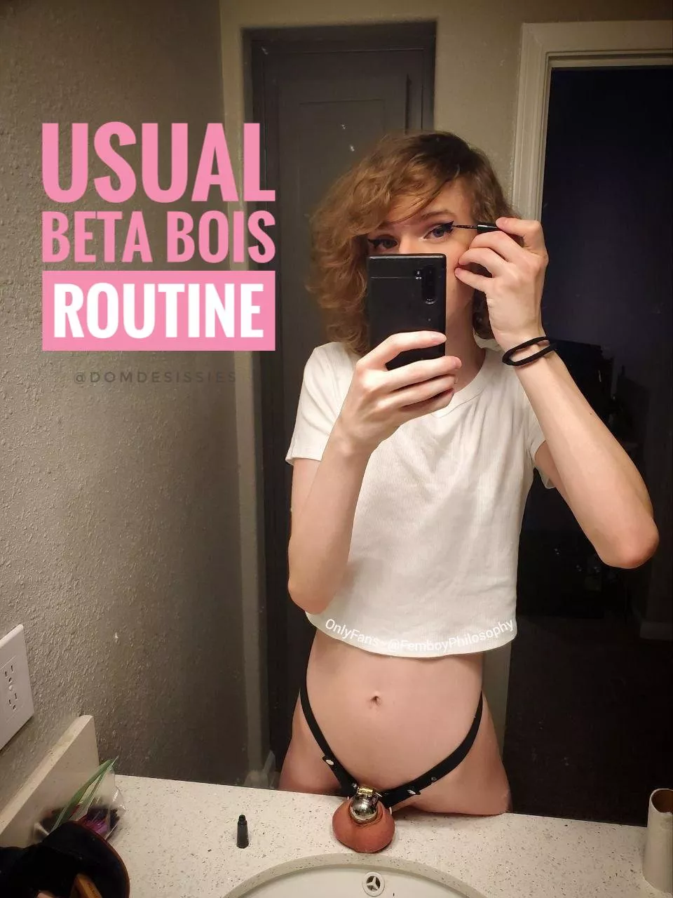 To be a good sissy you must follow a daily basis feminizing routine