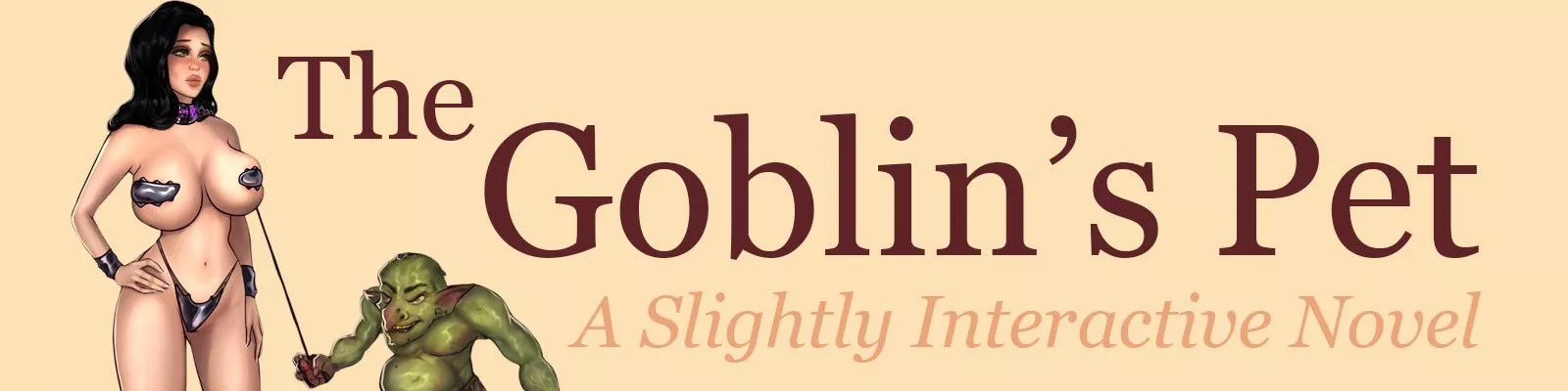 New Completed TG CYOA game, “The Goblin’s Pet”