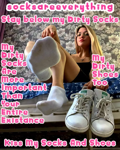 You must stay below my dirty socks you stupid beta loser! My socks are worth more than your entire existance!