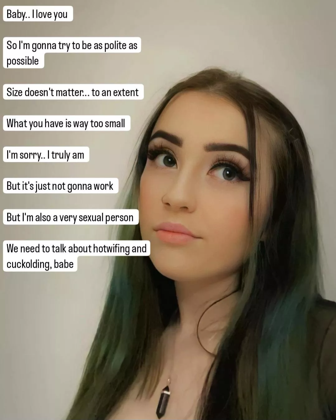 She'a a very sexual person and you're too small