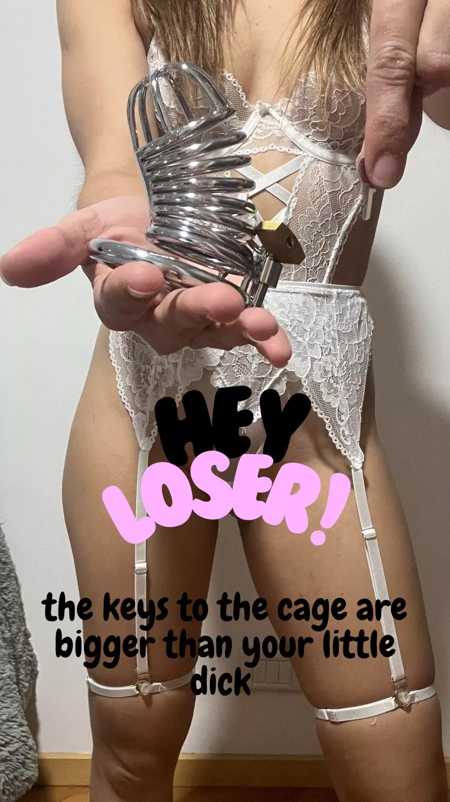 Loser! the key is bigger than your little worm!