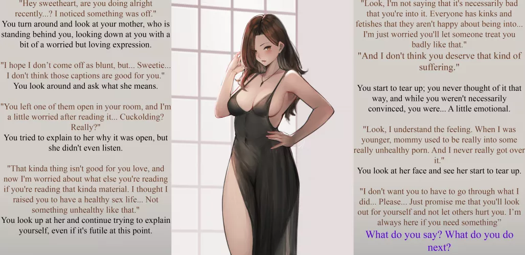 Your Mother saw you were reading NTR... [Anti-NTR] [No Sex] [Wholesome] [Meta] [Part 1] [Implied Extreme Kinks] [Comfort] [CYOA (Choose your own adventure)] [Artist:  hayabusa (vert 320)]