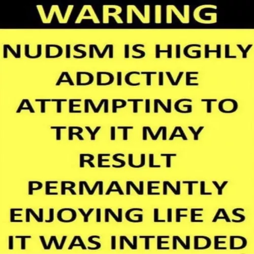 Warning, Nudism is Highly…