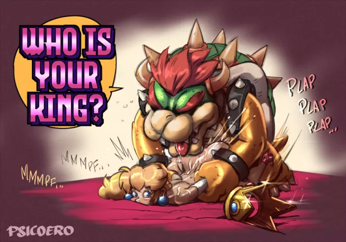 Who is your king?... (psicoero) [Super Mario Bros.]