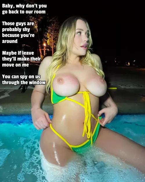 You're at the motel pool with your girlfriend and she spots some guys 