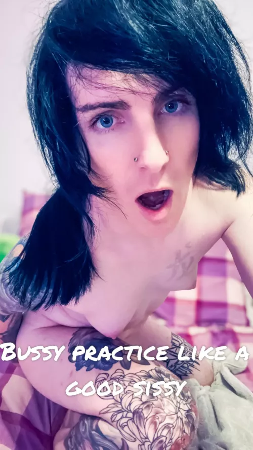 Bussy practice like a good sissy.