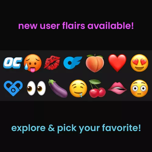New user flairs available, explore & pick your favorite!