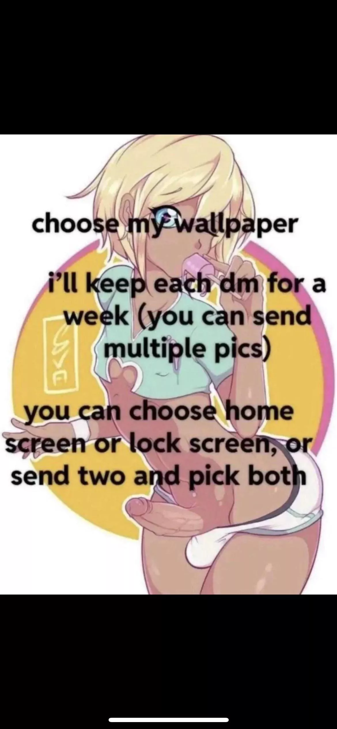 PLEASE HELP! I need new lock screens and wallpapers for my phone! The dirtier and more humiliating the better!💗