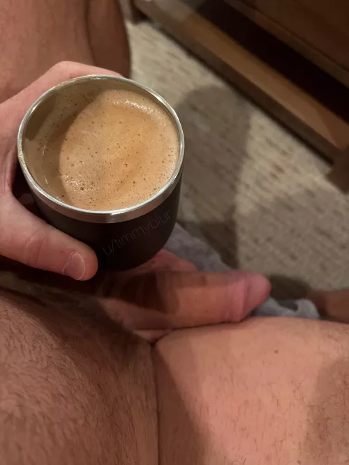 Here’s how this morning is looking from my point of view, all that’s missing is you between my legs…