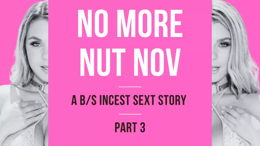 (B/S) No More Nut November - Part 3