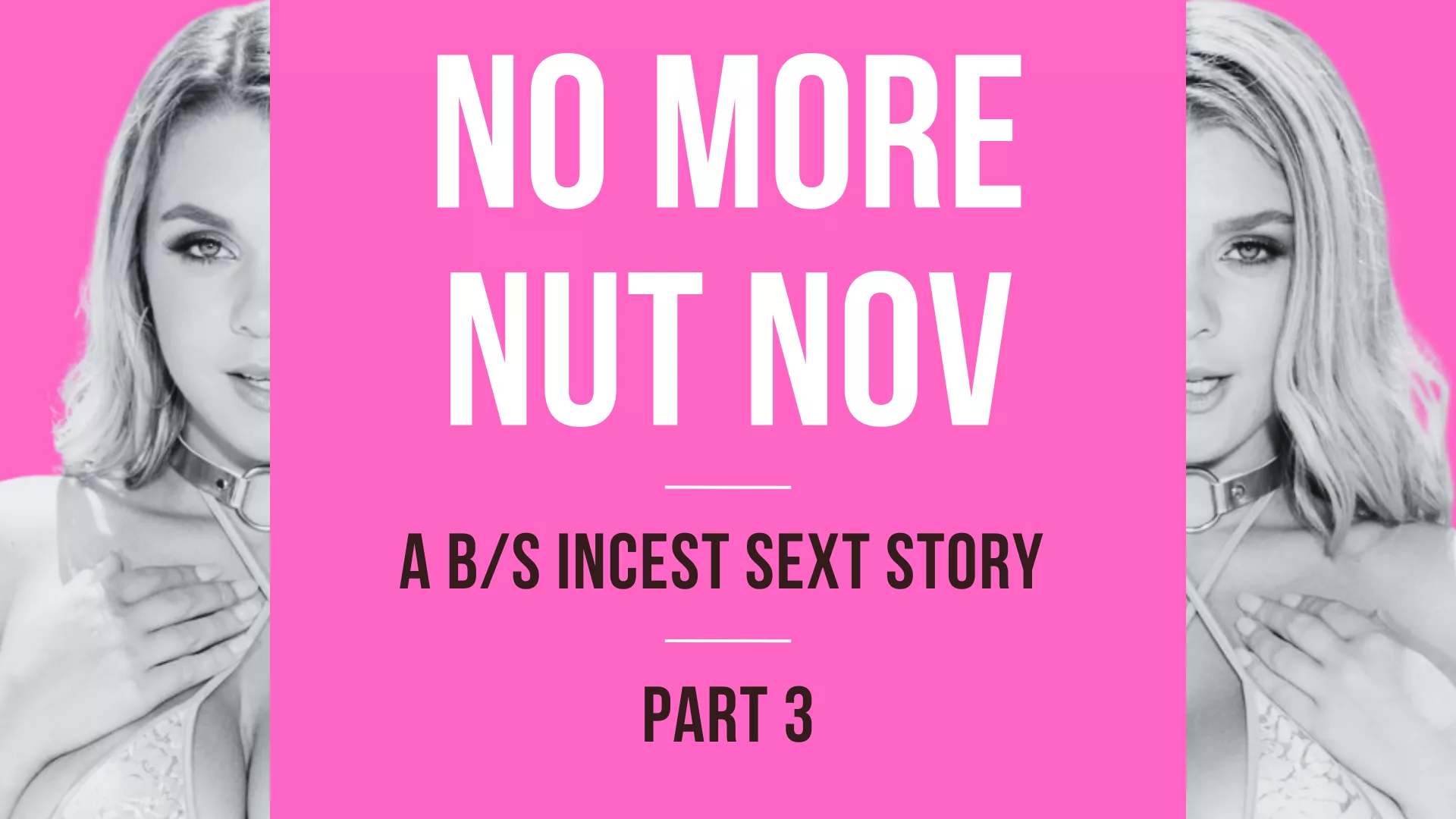 (B/S) No More Nut November - Part 3