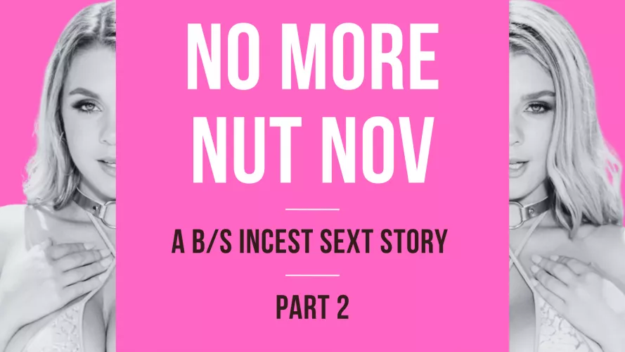 (Sext Story) No More Nut November - Part 2