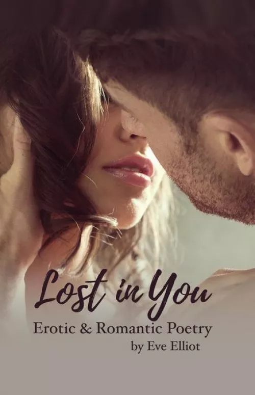 Announcing my new book! Lost in You: Erotic & Romantic Poetry [see post for details]