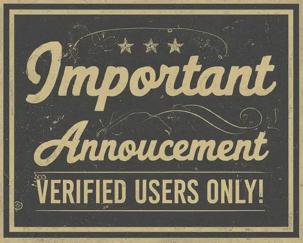 Important Announcement: Verified Users Only!