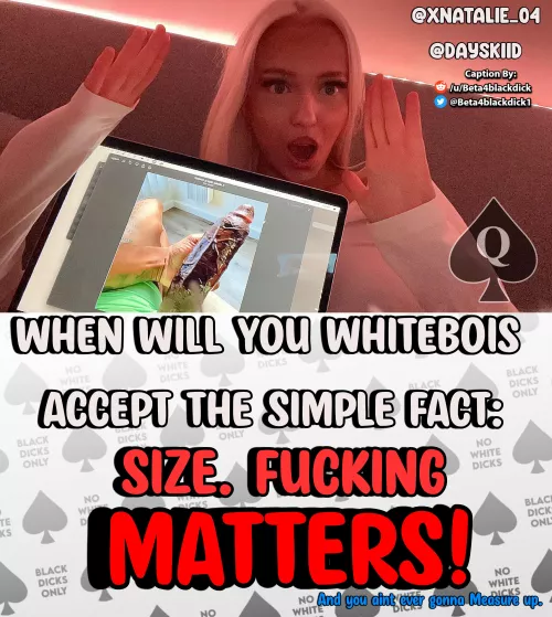 Accept the simple fact that SIZE IS VERY IMPORTANT!
