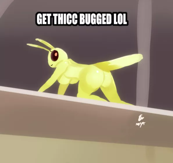 Get Thicc Bugged
