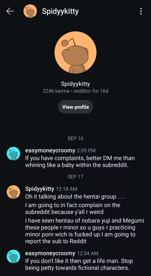 Mod announcement: Do not interact with this user because he threatens to destroy this Subreddit. 