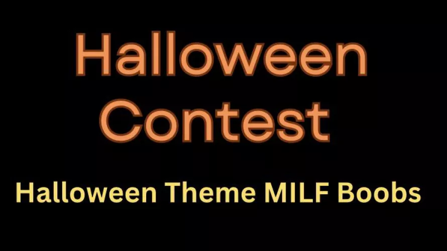 Let’s see the Halloween theme MILF Boobies.  We will tag them for a special navigation category.    Not sure about a prize-  maybe a pinned post for most likes…