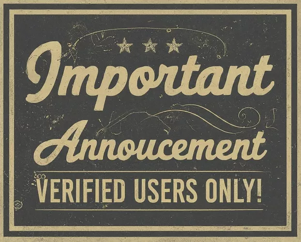 Important Announcement: Verified Users Only!