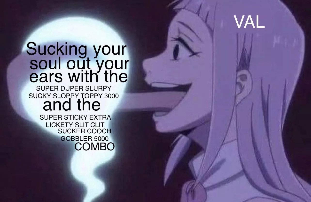 Hi, I forgot the eating ass part 😊 but that one too. I’ll need a better name for a tag, like these 2 [OC Meme]