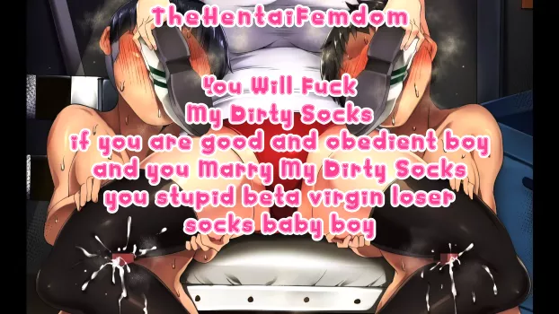 You will fuck my dirty socks if you are good and obedient little beta baby boy and marry my socks!