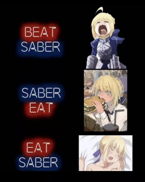 Need me some Saber eat and eat Saber ngl
