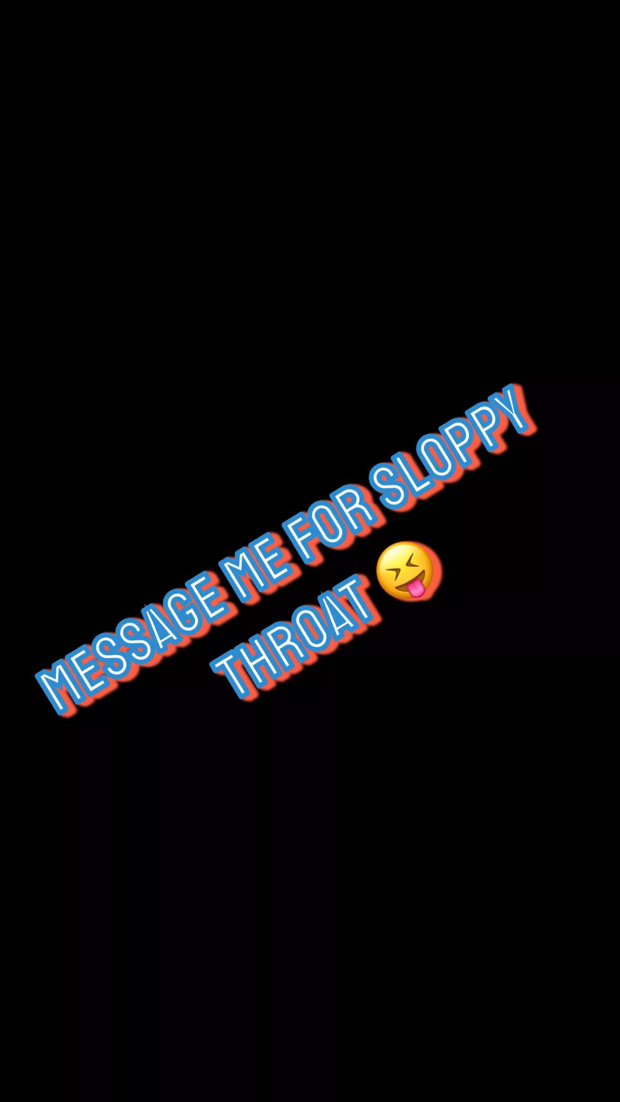 Who wants sloppy head rn? Message me if you’re serious! 