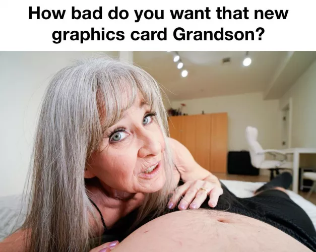 I want it really bad 