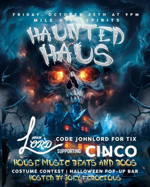 Hey DSG I’ll be hosting Mile High Spirits Haunted Haus Music Party on the 25th at 9pm!  If you’re looking to get your spooky weekend started before Paranormal Palace on the 26th! I’m giving away bottles for best costumes! Presale tickets are $10! L