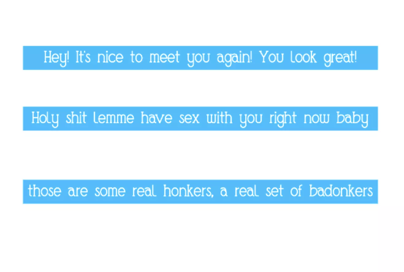 I swear, whenever you're given the choices to reply, it's just this