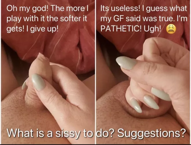 What is a sissy to do? 