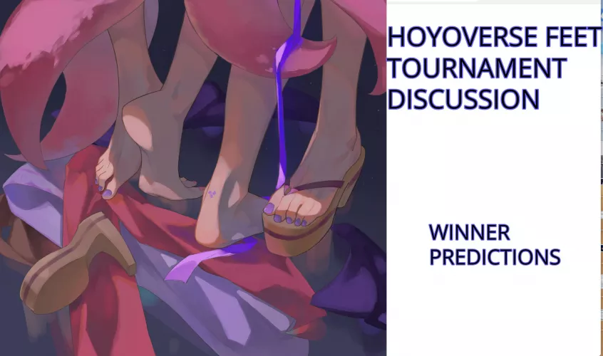 Discussion on Hoyoverse Feet Tournament / Who do you think shall win the tournament??