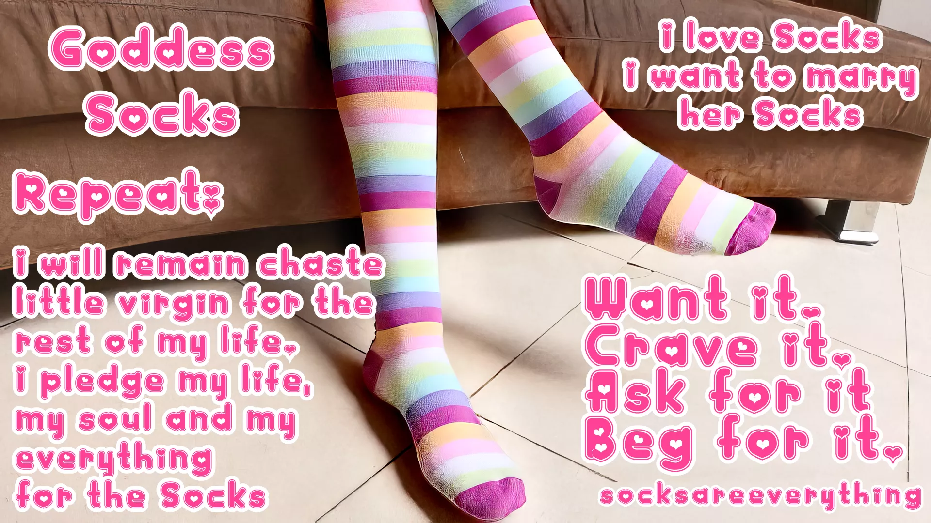 You will remain chaste little beta virgin for the rest of your life for me, my socks and my socked feet! You love my Socks! Its your destiny to marry my socks! You are SocksSexual beta loser!