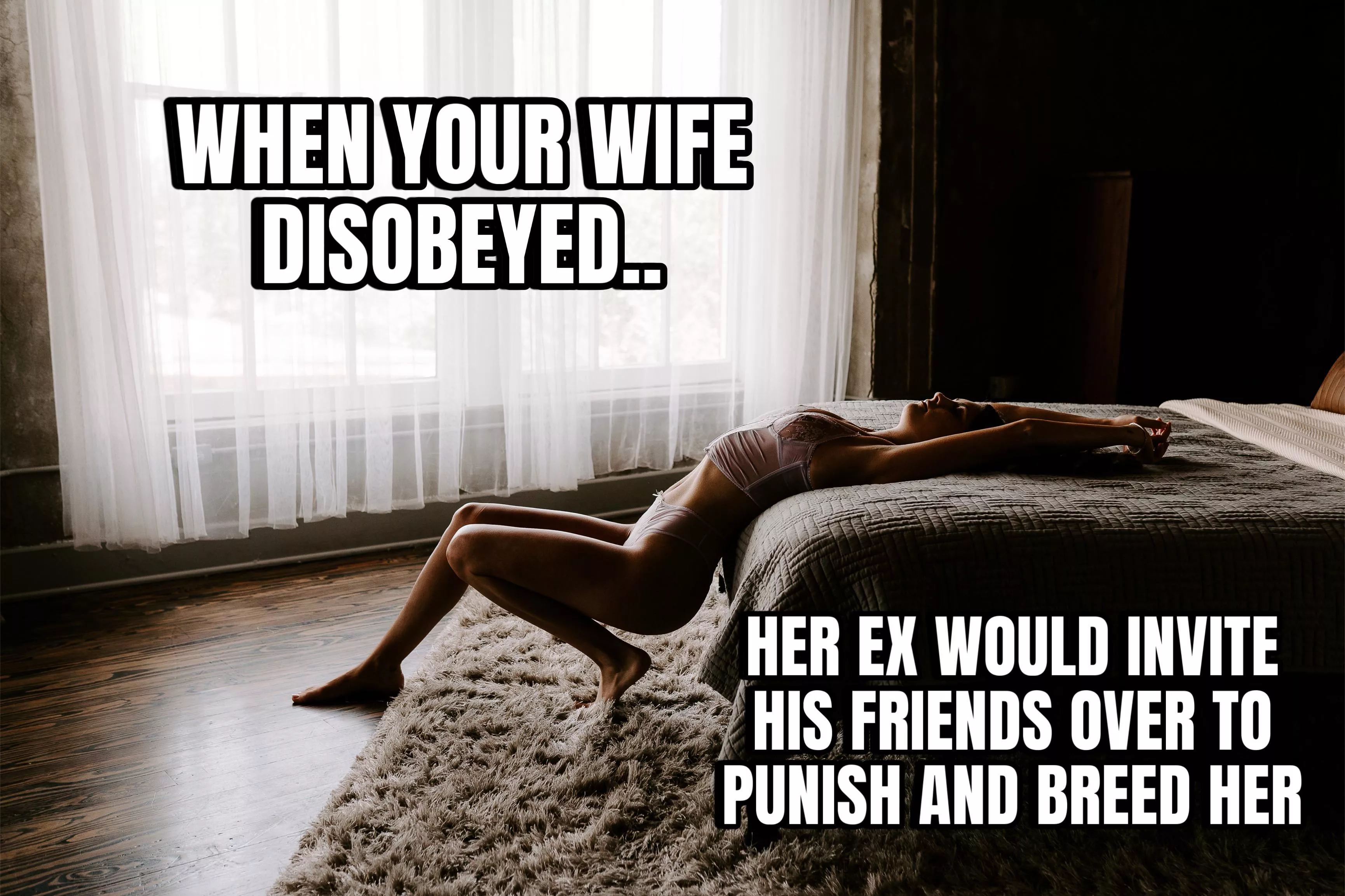 He treated her like she was worthless