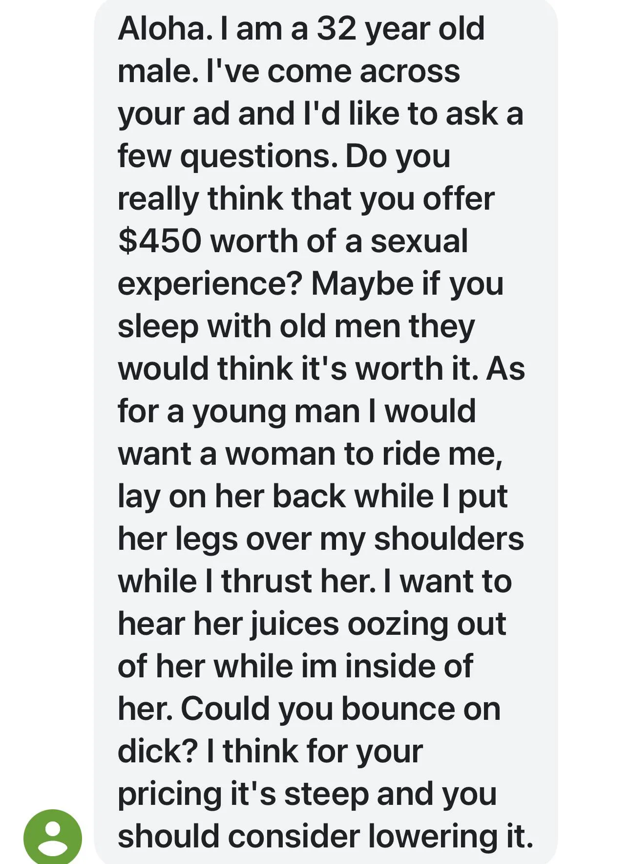 Prospective client’s first (and only, because I blocked him) message to me.  