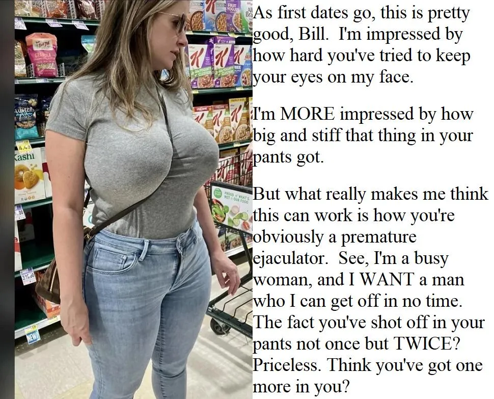 I'm a busy woman.  I need a premature ejaculator!