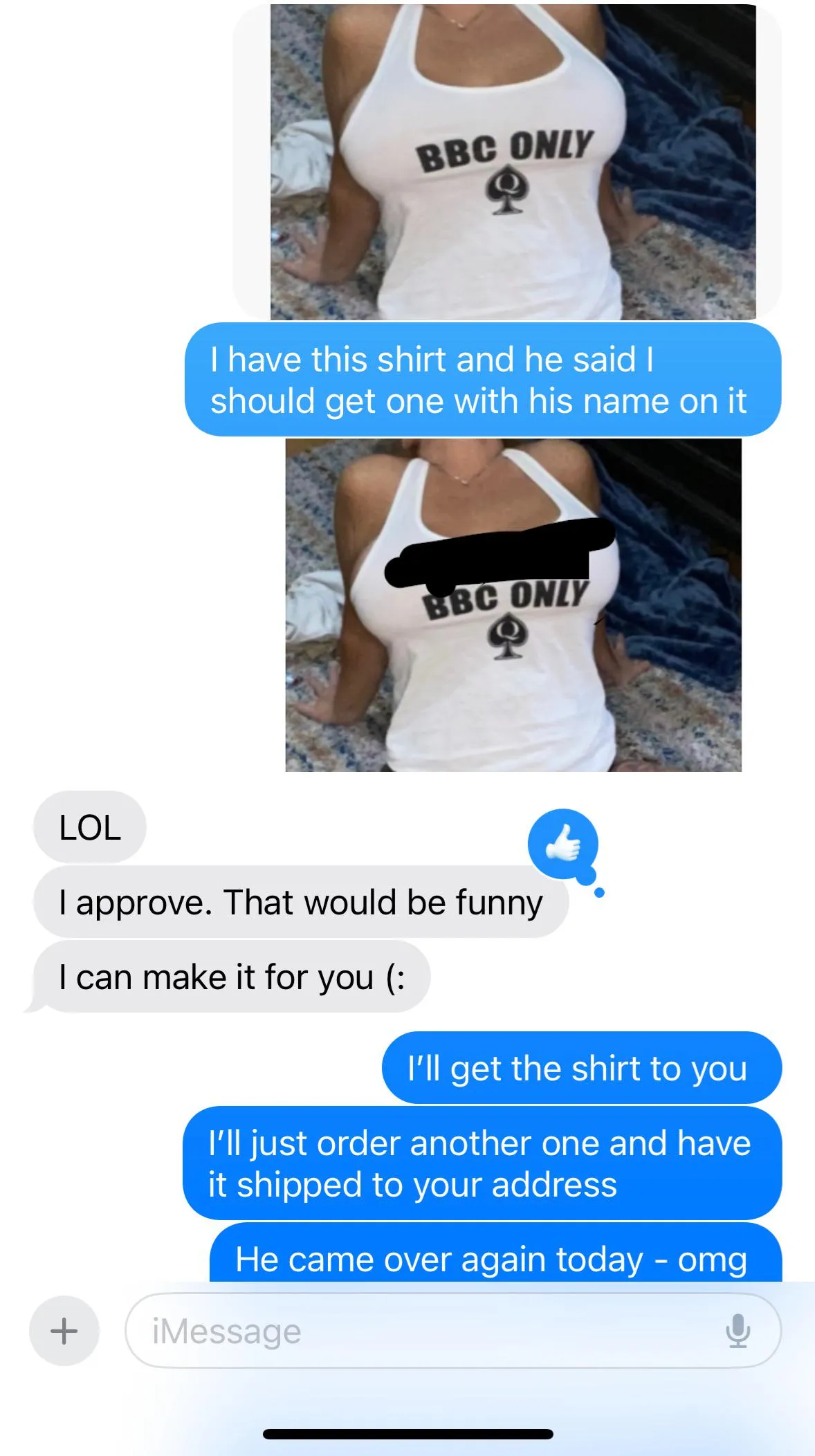 My friends going to make me a personalized bbc shirt, she’s one of the ONLY friends who know that I’m a hotwife 