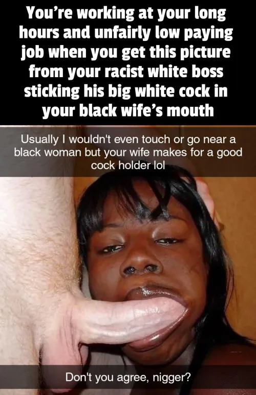 Your racist boss sends you this (captionsforever on imagefap)