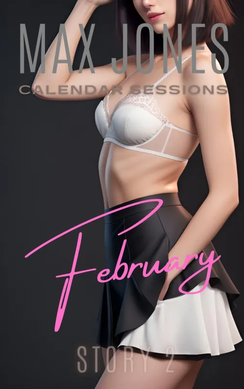 February: An Erotic Short Story by Max Jones