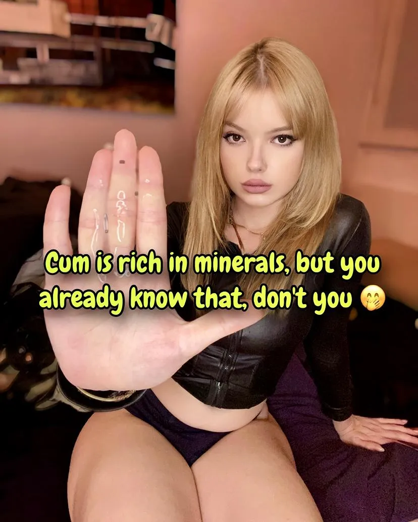 Cum is rich in minerals, don't you agree... [oc]